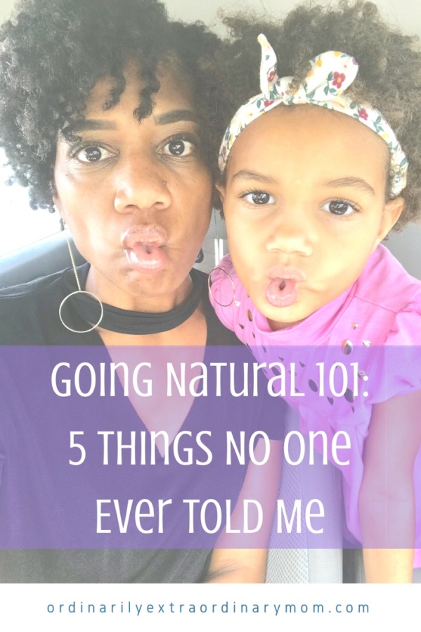 Going Natural 101 - 5 Things No One Ever Told Me