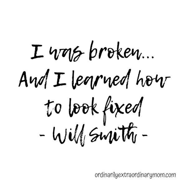 I was broken and I learned how to look fixed - Will Smith #decluttering #minimalist #minimalism #capsulewardrobe #project333
