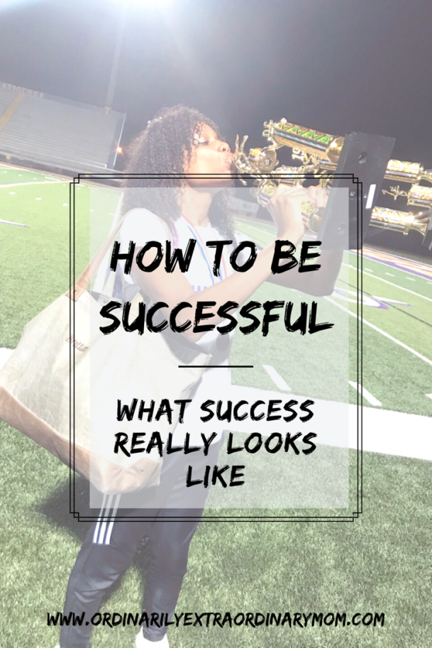 How to Be Successful - What Success Really Looks Like | Ordinarilyextraordinarymom #besuccessful #beingsuccessful #inspiration #motivation #mentalhealth #purpose #findyourpurspoe #success #peace