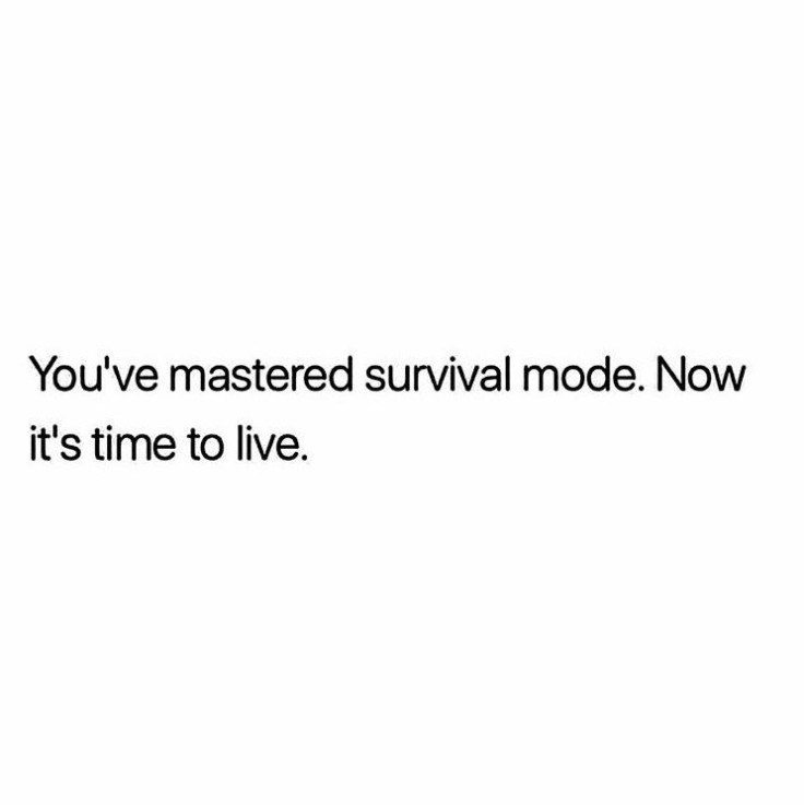 You've mastered survival mode. Now it's time to live. #reclaimingyourtime #timemanagement #stressfree #inspiration #motivation #liveyourbestlife