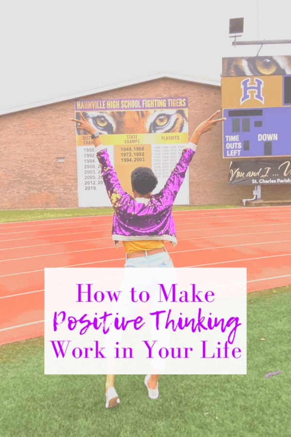 How to Make Positive Thinking Work in Your Life | ordinarilyextraordinarymom #positivethinking #minimalistlifestyle #positivethoughts #growthmindset #dailyaffirmations #inspiration #motivation