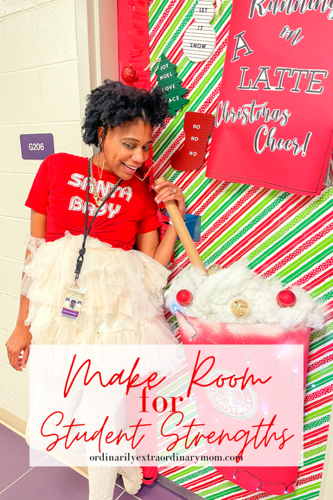 Make Room for Student Strengths | ordinarilyextraordinarymom #studentstrengths #studentengagement #highschoolteacher #doordecorating #christmasoutfits